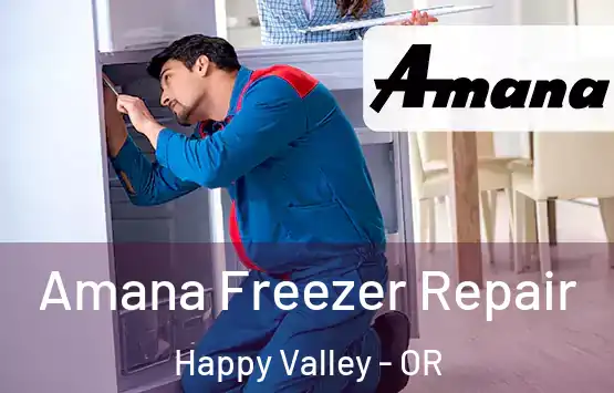  Amana Freezer Repair Happy Valley - OR