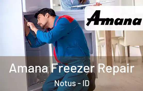  Amana Freezer Repair Notus - ID