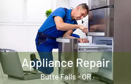  Appliance Repair Butte Falls - OR