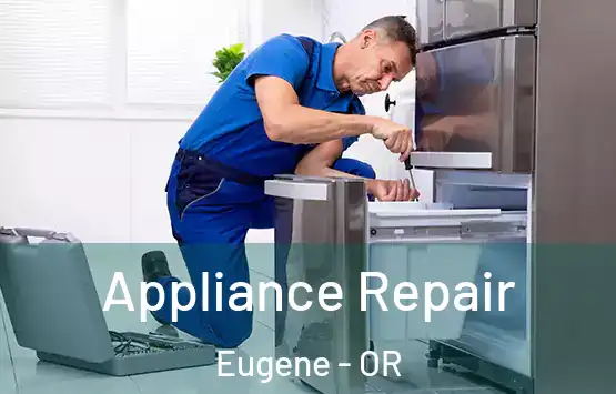  Appliance Repair Eugene - OR