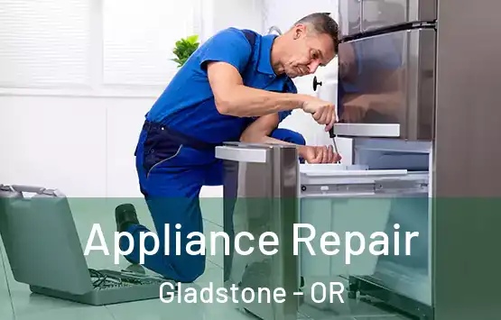  Appliance Repair Gladstone - OR