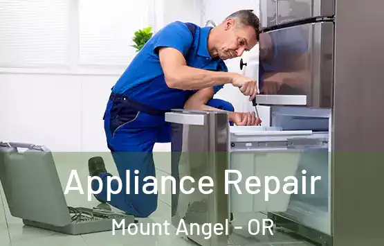  Appliance Repair Mount Angel - OR