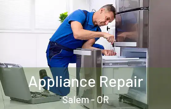  Appliance Repair Salem - OR