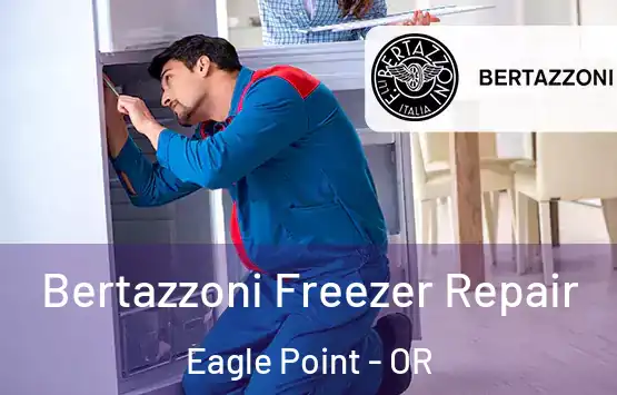 Bertazzoni Freezer Repair Eagle Point - OR