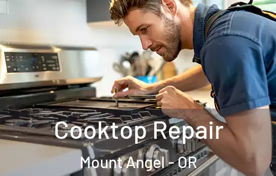  Cooktop Repair Mount Angel - OR