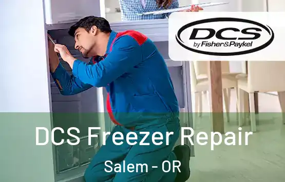  DCS Freezer Repair Salem - OR