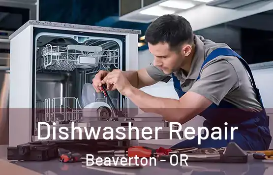  Dishwasher Repair Beaverton - OR