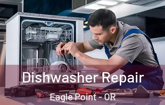  Dishwasher Repair Eagle Point - OR