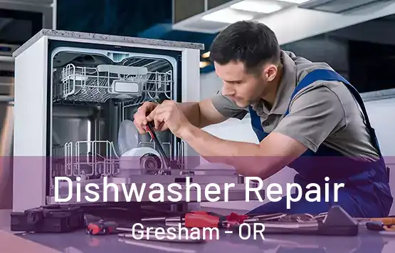  Dishwasher Repair Gresham - OR