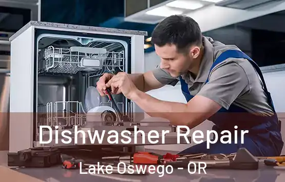  Dishwasher Repair Lake Oswego - OR