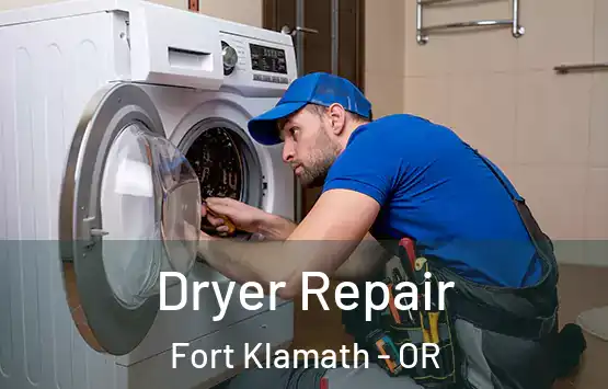  Dryer Repair Fort Klamath - OR