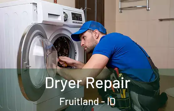  Dryer Repair Fruitland - ID