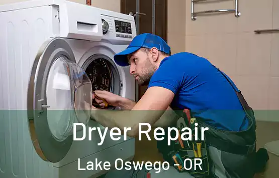  Dryer Repair Lake Oswego - OR