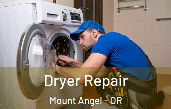  Dryer Repair Mount Angel - OR
