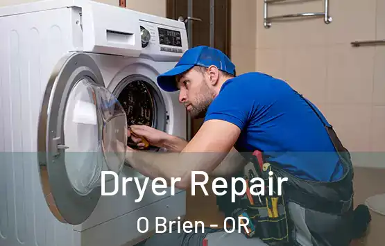  Dryer Repair O Brien - OR