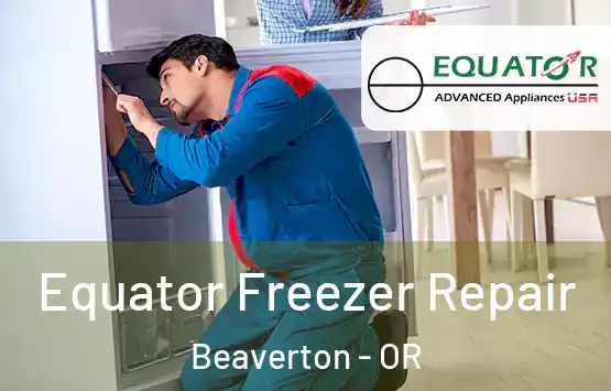  Equator Freezer Repair Beaverton - OR