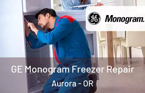  GE Monogram Freezer Repair Aurora - OR