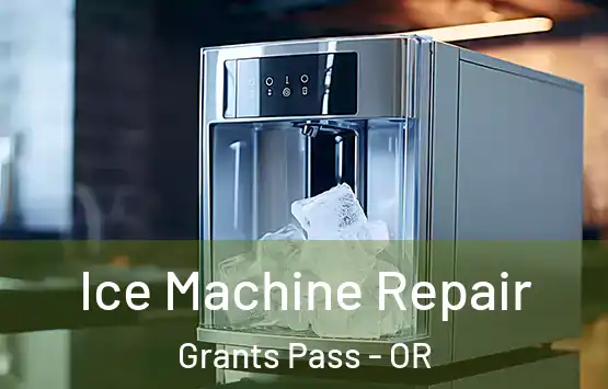  Ice Machine Repair Grants Pass - OR