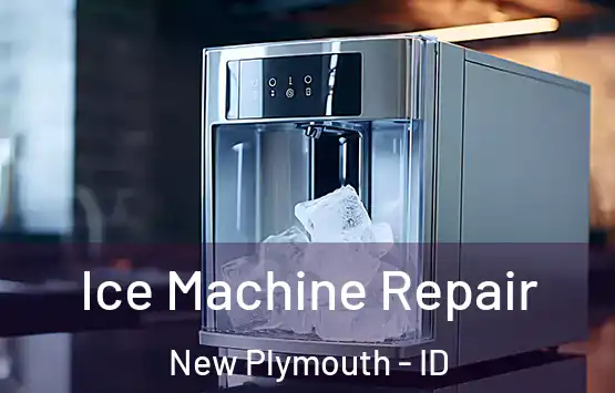  Ice Machine Repair New Plymouth - ID
