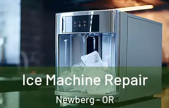  Ice Machine Repair Newberg - OR