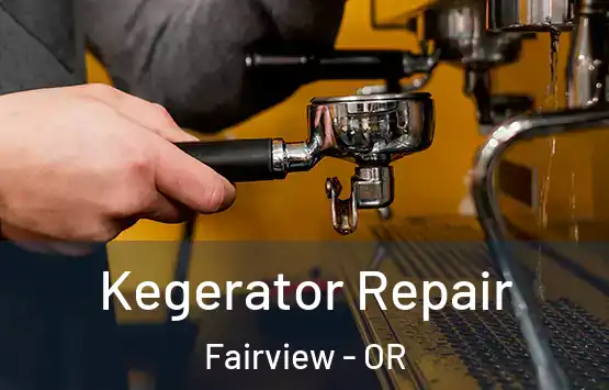  Kegerator Repair Fairview - OR