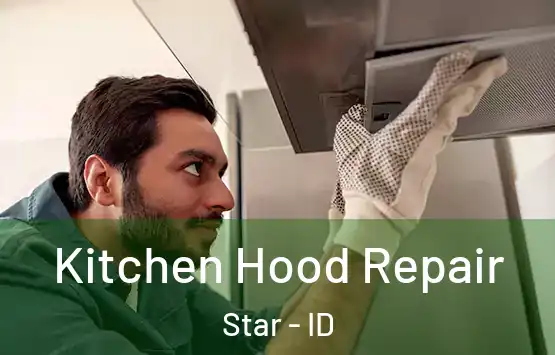  Kitchen Hood Repair Star - ID