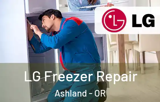  LG Freezer Repair Ashland - OR