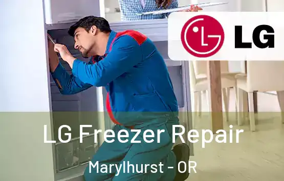  LG Freezer Repair Marylhurst - OR