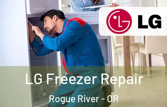  LG Freezer Repair Rogue River - OR
