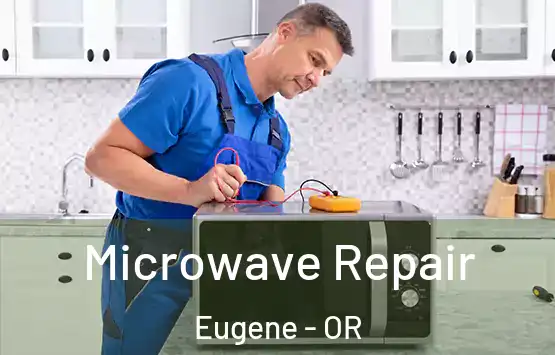 Microwave Repair Eugene - OR