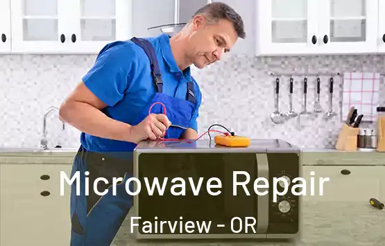  Microwave Repair Fairview - OR