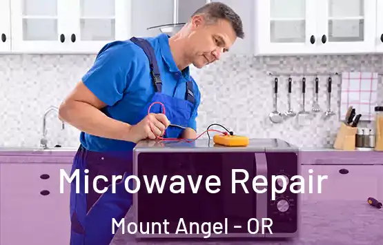  Microwave Repair Mount Angel - OR