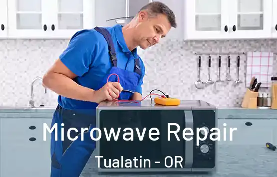  Microwave Repair Tualatin - OR