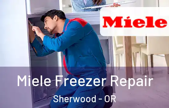  Miele Freezer Repair Sherwood - OR