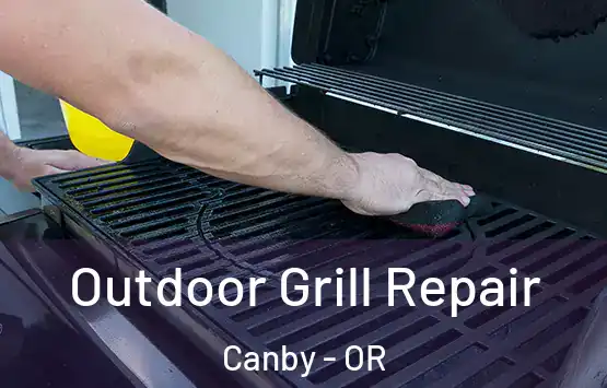  Outdoor Grill Repair Canby - OR