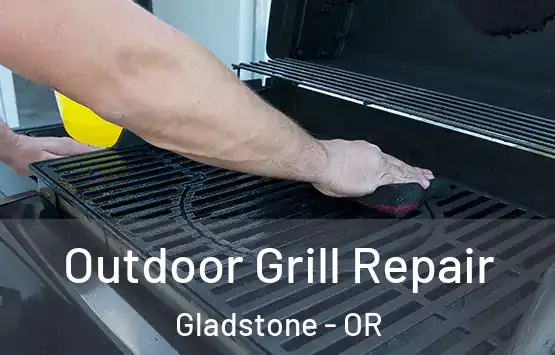  Outdoor Grill Repair Gladstone - OR