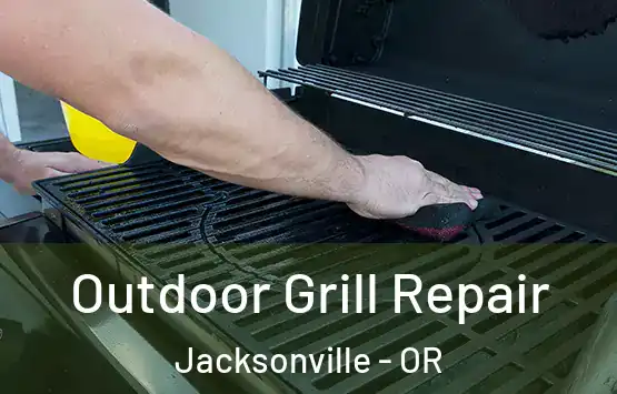  Outdoor Grill Repair Jacksonville - OR
