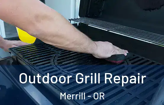  Outdoor Grill Repair Merrill - OR