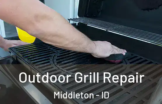  Outdoor Grill Repair Middleton - ID