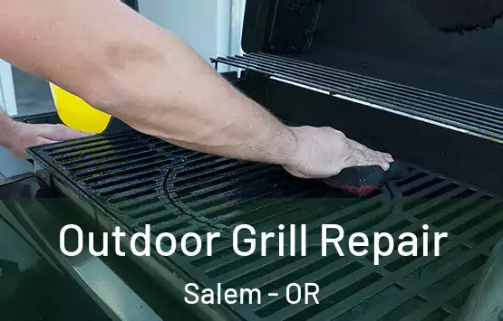  Outdoor Grill Repair Salem - OR