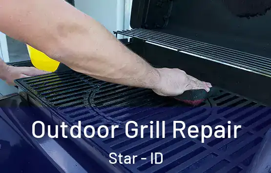  Outdoor Grill Repair Star - ID