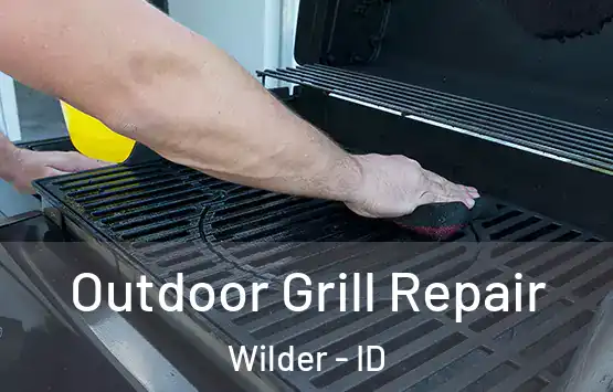  Outdoor Grill Repair Wilder - ID