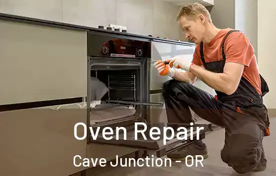  Oven Repair Cave Junction - OR