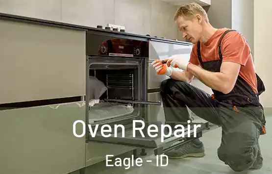  Oven Repair Eagle - ID