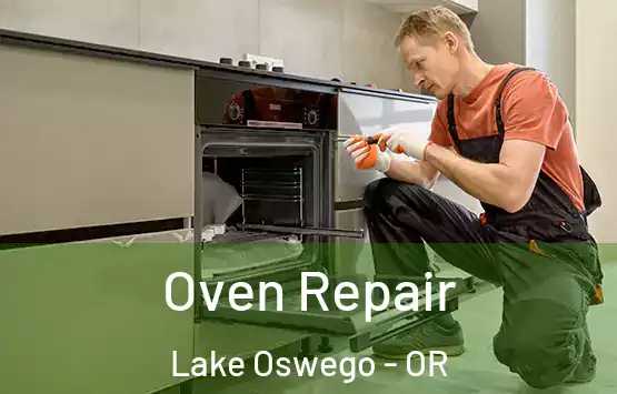 Oven Repair Lake Oswego - OR