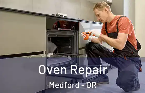  Oven Repair Medford - OR