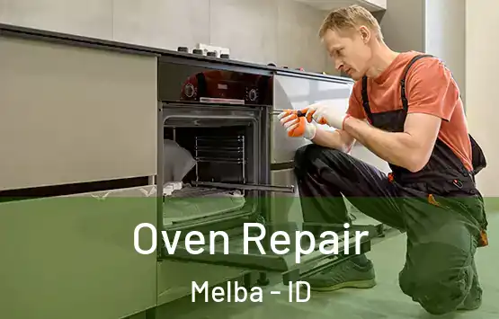  Oven Repair Melba - ID