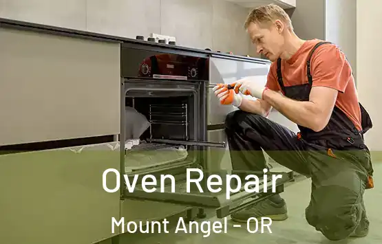  Oven Repair Mount Angel - OR