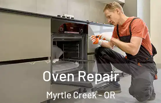  Oven Repair Myrtle Creek - OR