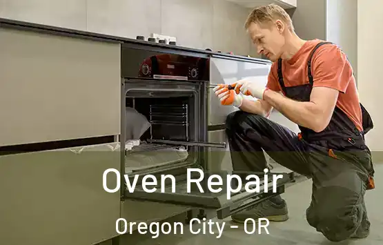  Oven Repair Oregon City - OR
